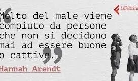 Arendt: la profondità del Bene e l’esercizio del pensiero