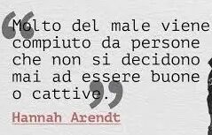 Arendt: la profondità del Bene e l’esercizio del pensiero